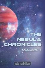 Nebula Chronicles af Sb White