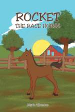 Rocket, the Race Horse af Mark Albertus