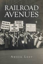 Railroad Avenues af Amber Leet