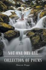 Not One Dry Eye and a Collection of Poems af Sharon Diggs