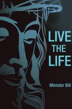 Live the Life af Minister Bill