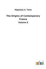 Origins of Contemporary France af Hippolyte a Taine