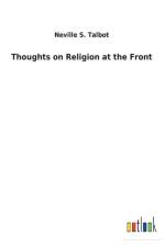 Thoughts on Religion at the Front af Neville S Talbot