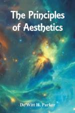 Principles of Aesthetics af De Witt H Parker