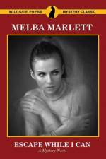 Escape While I Can af Melba Marlett
