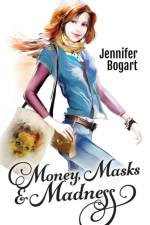 Money, Masks & Madness af Jennifer Bogart