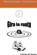Gira la ruota af Massimiliano Ambrosino