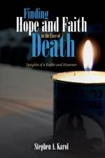 Finding Hope and Faith in the Face of Death af Stephen A Karol