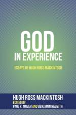 God in Experience af Hugh Ross Mackintosh