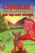 Charlie the Wiener Wonder Dog and the Lost Woobie af Cindy Brumbaugh
