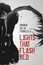 Lights That Flash Red af Amanda Delia Frances D