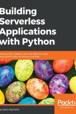 Building Serverless Applications with Python af Jalem Raj Rohit