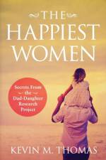 The Happiest Women af Kevin M Thomas
