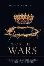 Worship Wars af David Waddell