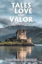 Tales of Love and Valor af David Taylor Johannesen