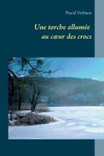 torche allumee au coeur des crocs af Pascal Verbaere