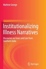 Institutionalizing Illness Narratives af Mathew George