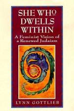 She Who Dwells Within af Lynn Gottlieb