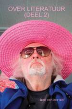 Over Literatuur (Deel 2) af Fred van der Wal