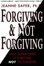 Forgiving and Not Forgiving af J Safer