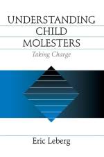 Understanding Child Molesters af Eric Leberg