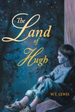 The Land of Hugh af W T Lewis