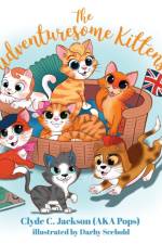 The Adventuresome Kittens af Clyde C Jackson Ill Scebold
