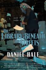 The Library Beneath the Streets af Daniel Hale