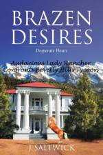 Brazen Desires af J Saltwick