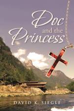 Doc and the Princess af David K Siegle