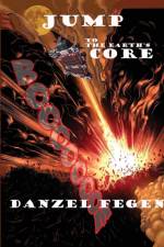 Jump To The Earths Core af Danzel Fegen