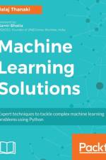 Machine Learning Solutions af Jalaj Thanaki