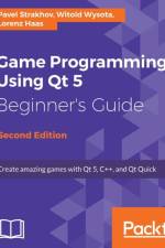 Game Programming using Qt 5 Beginner's Guide af Pavel Vladimirovich Strakhov