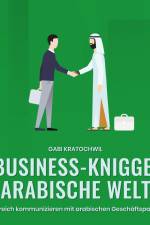 Business-Knigge: Arabische Welt - Erfolgreich kommunizieren mit arabischen Geschäftspartnern af Gabi Kratochwil