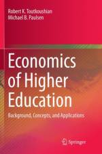 Economics of Higher Education af Robert K. Toutkoushian