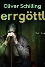 Herrgöttle - Kriminalroman af Oliver Schilling
