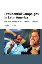 Presidential Campaigns in Latin America af Taylor C. (Boston University) Boas