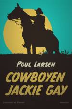 Cowboyen Jackie Gay af Poul Larsen