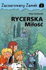 Zaczarowany Zamek 2 - Rycerska Miłość af Peter Gotthardt