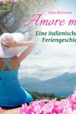 Amore mio - Eine italienische Feriengeschichte af Nora Bernstein