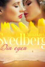 Din egen af Annakarin Svedberg