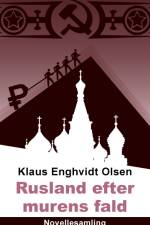 Rusland efter murens fald af Klaus Enghvidt Olsen