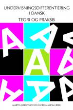 Undervisningsdifferentiering i Dansk - Teori og praksis af Martin Jørgensen