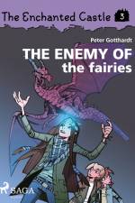 The Enchanted Castle 3 - The Enemy of the Fairies af Peter Gotthardt