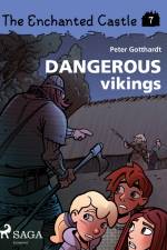 The Enchanted Castle 7 - Dangerous Vikings af Peter Gotthardt