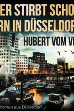 Wer stirbt schon gern in Düsseldorf? - Kriminalroman aus Düsseldorf af Hubert Vom Venn