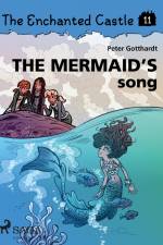 The Enchanted Castle 11 - The Mermaid s Song af Peter Gotthardt