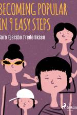 Becoming Popular in 9 Easy Steps af Sara Ejersbo Frederiksen
