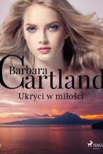 Ukryci w miłości - Ponadczasowe historie miłosne Barbary Cartland af Barbara Cartland