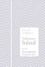 Voldsomme bånd af Vivian Gornick